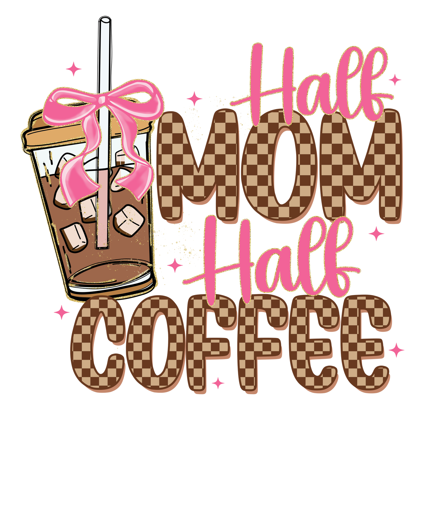 HALF MOM HALF COFFEE